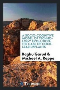 Enlarge image Cover: A Socio-Cognitive Model of Technology Evolution - Trieste Publishing