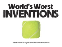 Enlarge image Cover: World's Worst Inventions - Amber Books