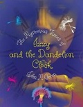 Cover: The Mysterious Times of Izzy and the Dandelion Clock - UK Book Publishing