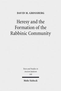 Enlarge image Cover: Heresy and the Formation of the Rabbinic Community - Mohr Siebeck