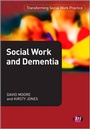 Cover: Social Work and Dementia - Learning Matters Ltd