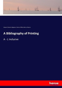 Enlarge image Cover: A Bibliography of Printing - Hansebooks