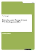 Cover: Fitnessoekonomie. Planung fuer einen Wirbelsaeulengymnastikkurs - GRIN Verlag
