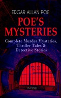 Cover: POE'S MYSTERIES: Complete Murder Mysteries, Thriller Tales & Detective Stories (Illustrated) - e-artnow
