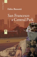Cover: San Francesco a Central Park - Narrativa;Mincione Edizioni