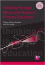 Cover: Thinking Through Ethics and Values in Primary Education - Learning Matters Ltd