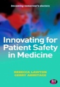 Cover: Innovating for Patient Safety in Medicine - Learning Matters Ltd