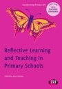 Cover: Reflective Learning and Teaching in Primary Schools - Learning Matters Ltd