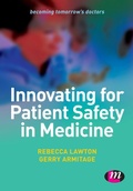 Cover: Innovating for Patient Safety in Medicine - Learning Matters Ltd