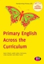 Cover: Primary English Across the Curriculum - Learning Matters Ltd