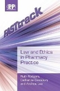 Cover: FASTtrack: Law and Ethics in Pharmacy Practice - Pharmaceutical Press