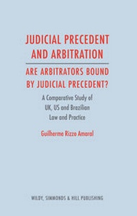 Abbildung von: Judicial Precedent and Arbitration - Are Arbitrators Bound by Judicial Precedent? - Wildy, Simmonds and Hill Publishing