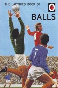 Abbildung von: The Ladybird Book of Balls - Penguin Books Ltd