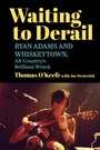 Cover: Waiting to Derail - Skyhorse Publishing