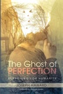 Cover: The Ghost of Perfection - Wipf & Stock Publishers