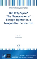 Cover: Not Only Syria? The Phenomenon of Foreign Fighters in a Comparative Perspective - IOS Press,US