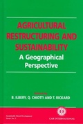 Cover: Agricultural Restructuring and Sustainability - CABI Publishing