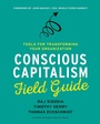 Cover: Conscious Capitalism Field Guide - Harvard Business Review Press