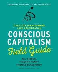 Enlarge image Cover: Conscious Capitalism Field Guide - Harvard Business Review Press