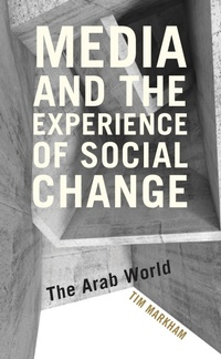 Enlarge image Cover: Media and the Experience of Social Change - Rowman & Littlefield International