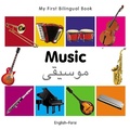 Cover: My First Bilingual Book-Music (English-Farsi) - Milet Publishing