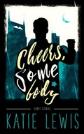 Cover: Cheers, Somebody - Vine Leaves Press