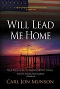 Cover: Will Lead Me Home: Book 3 of "To Sing God's Praise - Earthen Vessel Publishing