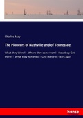 Cover: The Pioneers of Nashville and of Tennessee - Hansebooks