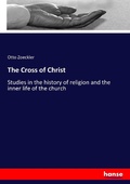 Cover: The Cross of Christ - Hansebooks