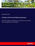 Cover: A System of the Law of Marine Insurances - Hansebooks