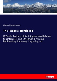 Enlarge image Cover: The Printers' Handbook - Hansebooks