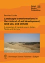 Cover: Landscape transformations in the context of soil development, land use, and climate - Borntraeger