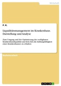 Cover: Liquiditaetsmanagement im Krankenhaus. Darstellung und Analyse - GRIN Verlag