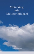 Cover: Mein Weg mit Meister Michael - BoD - Books on Demand