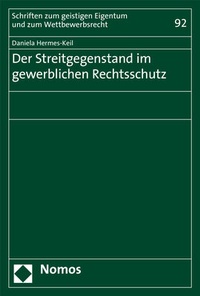 Abbildung von: Der Streitgegenstand im gewerblichen Rechtsschutz - Nomos