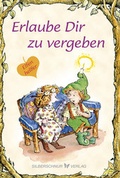 Cover: Erlaube Dir zu vergeben - Silberschnur