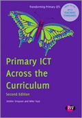Cover: Primary ICT Across the Curriculum - Learning Matters Ltd