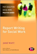 Cover: Report Writing for Social Workers - Learning Matters Ltd