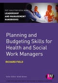 Cover: Planning and Budgeting Skills for Health and Social Work Managers - Learning Matters Ltd