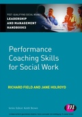 Cover: Performance Coaching Skills for Social Work - Learning Matters Ltd