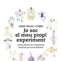 Cover: Jo soc el meu propi experiment : Tretze poemes de l'Alquimista il.lustrats per Arnal Ballester - Editorial Males Herbes