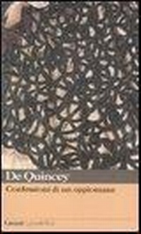 Abbildung von: Confessioni di un oppiomane - I grandi libri;Garzanti