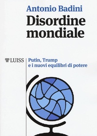 Abbildung von: Disordine mondiale. Putin, Trump e i nuovi equilibri di potere - I capitelli;Luiss University Press