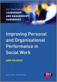 Enlarge image Cover: Improving Personal and Organisational Performance in Social Work - Learning Matters Ltd
