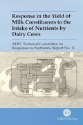 Cover: Response in the Yield of Milk Constituents to the Intake of Nutrients by Dairy Cows - CABI Publishing