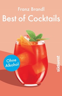 Abbildung von: Best of Cocktails ohne Alkohol - Südwest