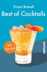 Abbildung von: Best of Cocktails mit Alkohol - Südwest
