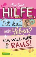 Cover: Hilfe, ist das mein Leben? 1: Ich will hier raus! - Carlsen