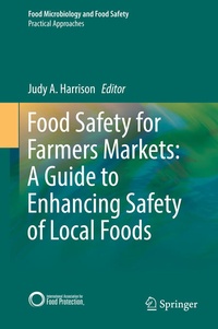 Bild vergrößern Bild: Food Safety for Farmers Markets: A Guide to Enhancing Safety of Local Foods - Springer