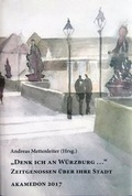 Cover: Denk' ich an W&uuml;rzburg... - AKAMEDON VERLAG